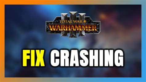 Fix: Total War: WARHAMMER 3 crashing [Campaign Load + Startup] .